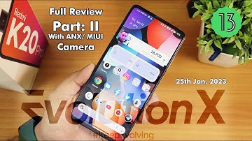 EvolutionX Review || Part 2 || Redmi K20 Pro! [25/01/2023 Build]
