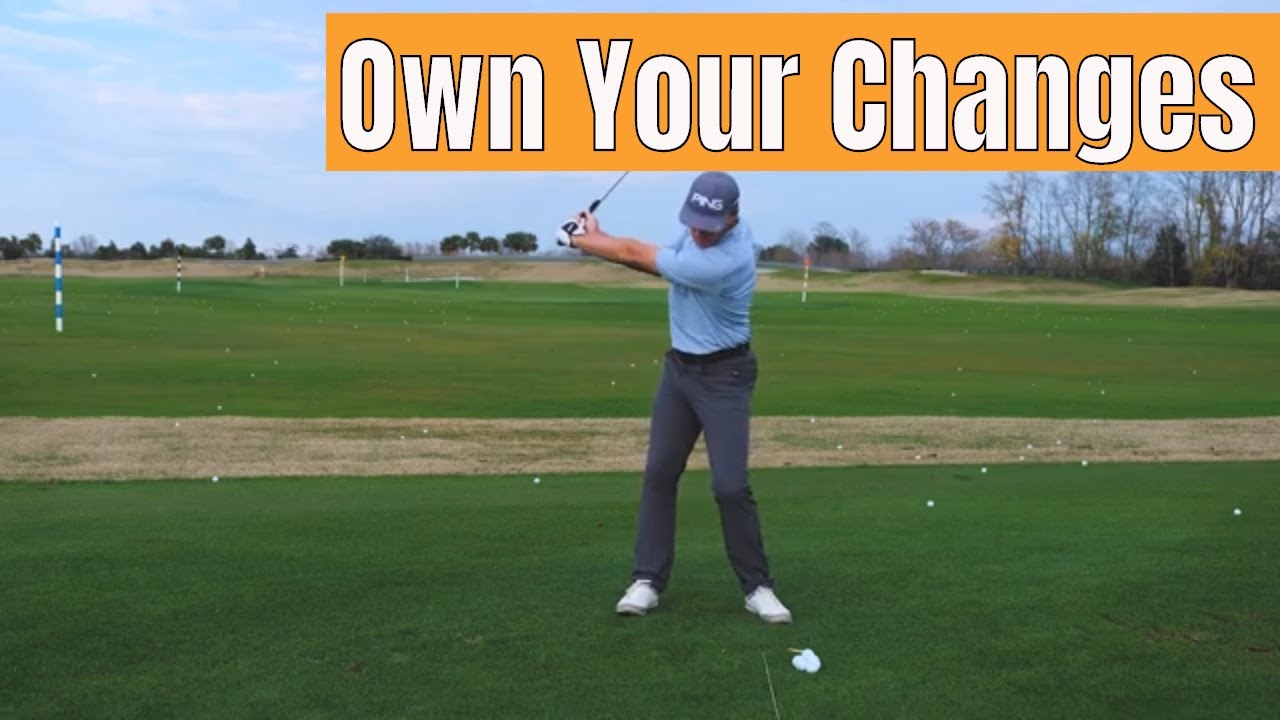 How To Own Your Swing Changes - YouTube