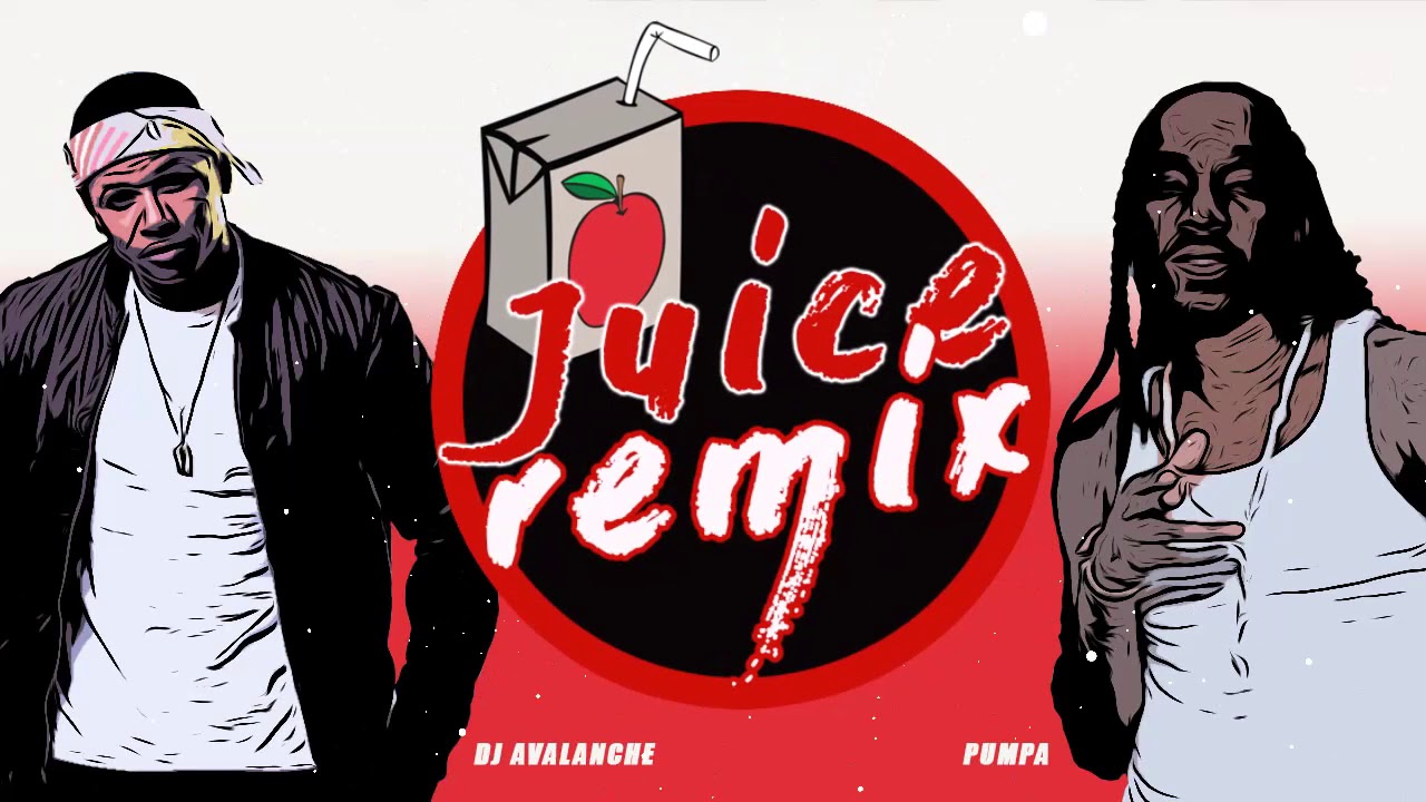 DJ AVALANCHE X PUMPA - SHE GOT THE JUICE - OFFICIAL REMIX ...