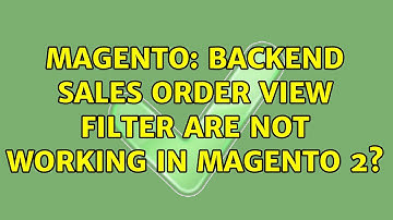 Magento: backend sales order view filter are not working in magento 2?
