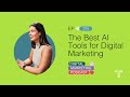 The best ai tools for digital marketing  episode 375  the digital marketing podcast