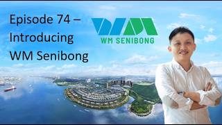 Episode 74 - Introducing WM Senibong