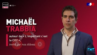 Michaël Trabbia, auteur de « L’important c’est le CO2 », invité par nos élèves