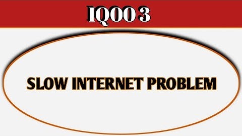 IQOO 3 slow internet problem, how to solve slow internet problem in IQOO 3