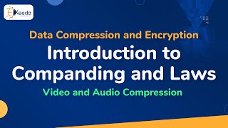 Introduction to Companding and Laws - Video and Audio Compression - Data Compression and Encryption