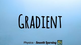 HSC Physics 1st paper Vector ( Gradient - গ্রেডিয়েন্ট)