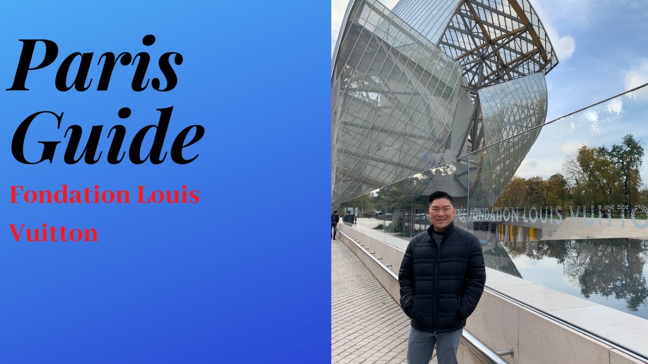 Complete Guide to the Fondation Louis Vuitton Museum (Visits