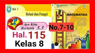 Kunci jawaban matematika kelas 8 smp ayo kita berlatih 3.3 hal.115 |
relasi dan fungsi untuk no 7-10 semester ganjil