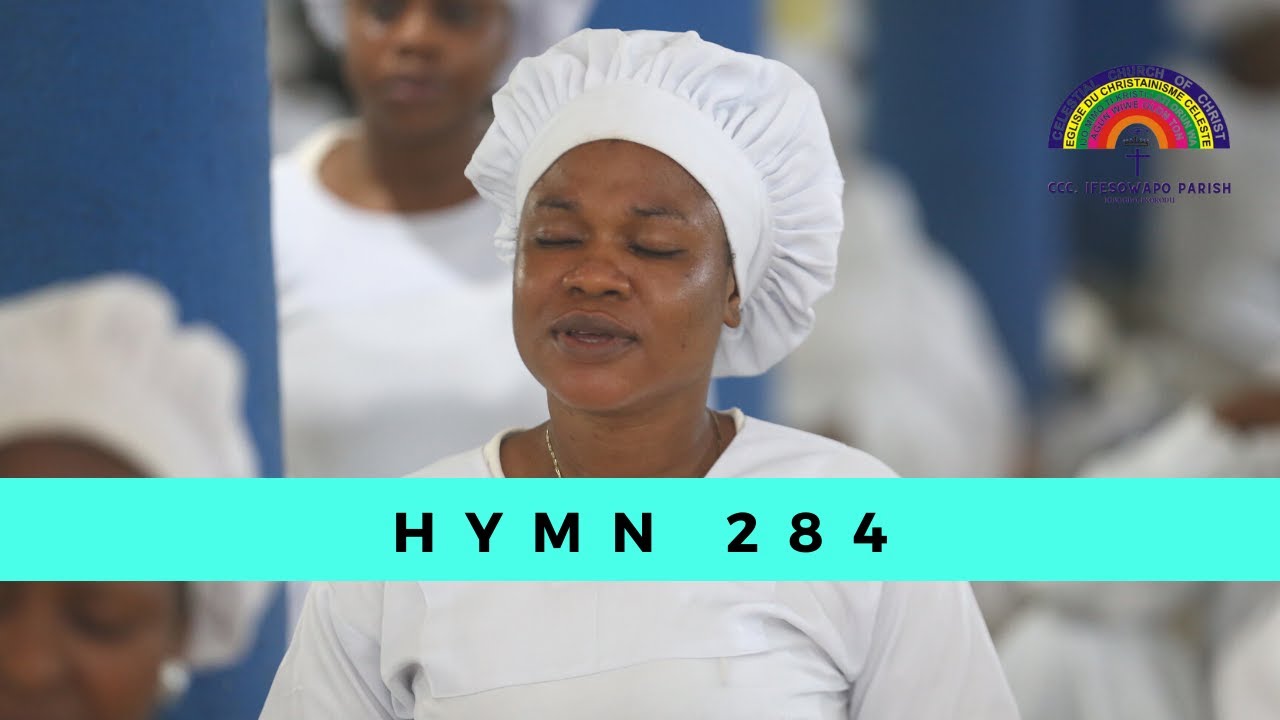 CCC Hymn 284: Igbala De Loni, Enyin Ijo – Mimo, Salvation Come Today, To All Ye Celestians.