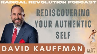 6. Identity & Purpose: ReDISCovering Your Authentic Self - David Kauffman