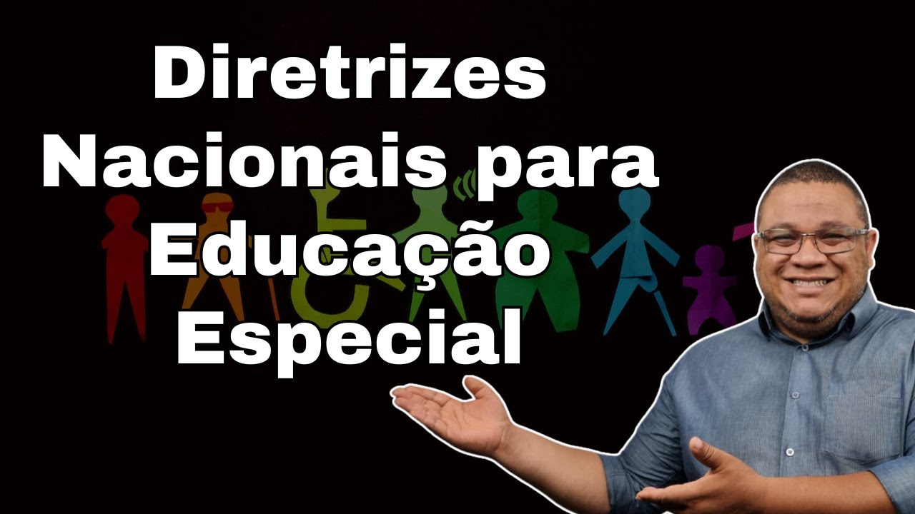 Diretrizes Nacionais para Educação Especial