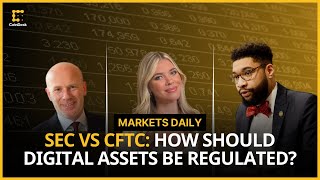 The SEC and the CFTC Battle Over Regulatory Clarity | Markets Daily