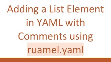 Adding a List Element in YAML with Comments using ruamel.yaml