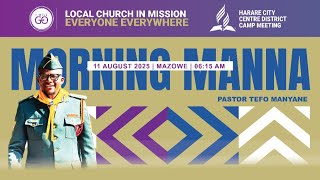 HCCC CAMP MEETING || MORNING MANNA || 11 August 2025Ps Tefo Manyane