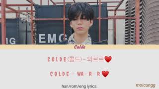 Video thumbnail of "Colde - 와르르♥ (WA-R-R) [han/rom/eng lyrics]"