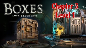 Boxes Lost Fragments Chapter 3 Level 1 Walkthrough