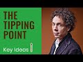 The Tipping Point by Malcolm Gladwell - Key Ideas