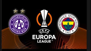 Austria Wien VS Fenerbahçe! UEFA Avrupa Ligi