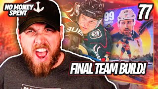 NHL 23 NO MONEY SPENT! | FINAL TEAM BUILD | EP 77