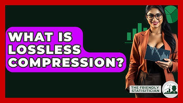 What Is Lossless Compression? - The Friendly Statistician