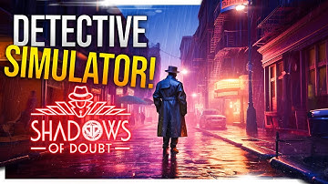 DETECTIVE Simulator // Solving Mysteries All Over the City // Shadows of Doubt Gameplay
