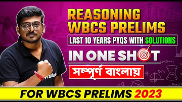 WBCS Reasoning Previous 10 Years Questions With Solutions In One Shot | WBPSC Wallah | In Bengali