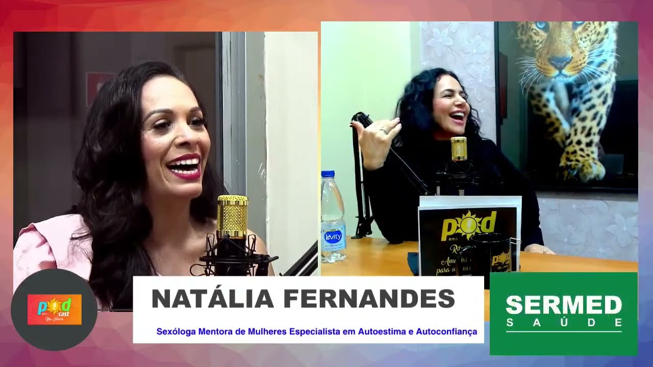 Vamos Falar de SEXO! - NATÁLIA FERNANDES  -  PODCAST RITA TONIELO