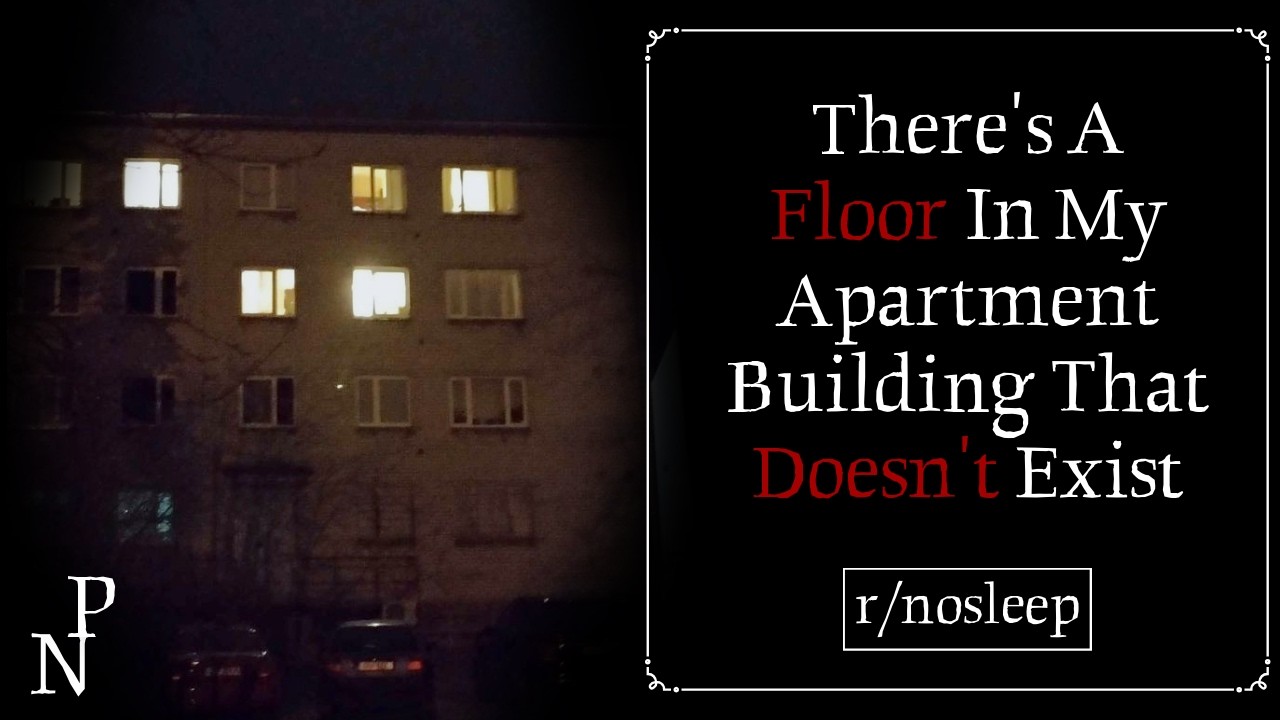 There's A Floor In My Apartment Building That Doesn't Exist | r/nosleep