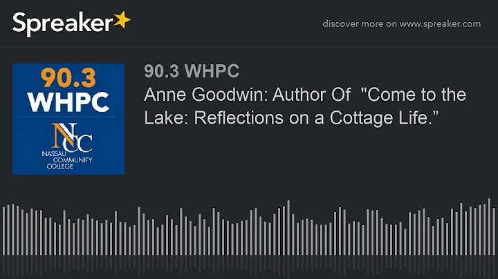 Anne Goodwin: Author Of  "Come to the Lake: Reflec...