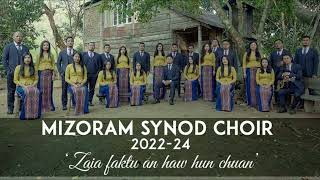 Zaia faktu an haw hun chuan track(@Mizoram Synod Choir 2022-2024)