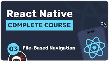 Complete React Native Tutorial #3 - File-Base Navigation