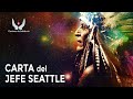 Carta del Jefe Indio Seattle - Sabiduría Indios nativos americanos - Caminos de Sabiduría