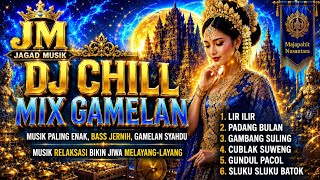DJ CHILL MIX GAMELAN🌿 Musik Relaksasi | Lir Ilir, Gambang Suling, Gundul pacol | JM Jagad Musik