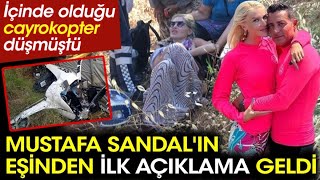 İçinde Olduğu Cayrokopter Düşmüştü! Mustafa Sandal'ın Eşi Melis Sandal'dan İlk Açıklama Geldi Resimi