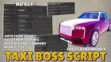 Taxi Boss Script *NO KEY* | Auto Farm Money, Auto Farm Trophy, Auto Race, Auto Ugprade Company...