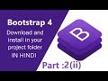 part 2(ii) download and install the bootstrap 4 into your project folder.