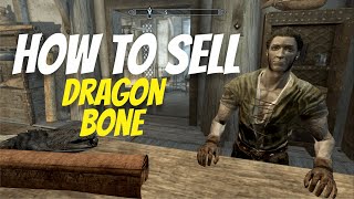 The Elder Scrolls V : Skyrim - How to Sell Dragon Bones and Dragon Scales