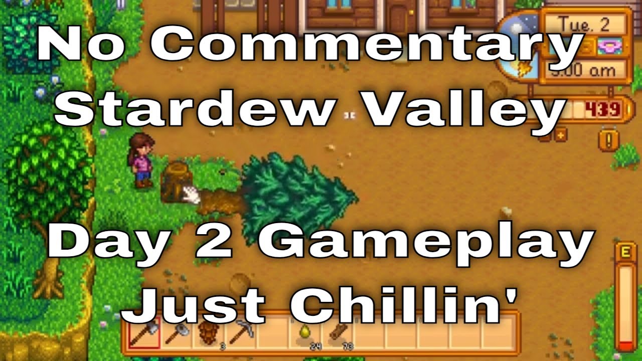 No Commentary Gameplay Stardew Valley! Day 2 Full Playthrough No Narration. - YouTube