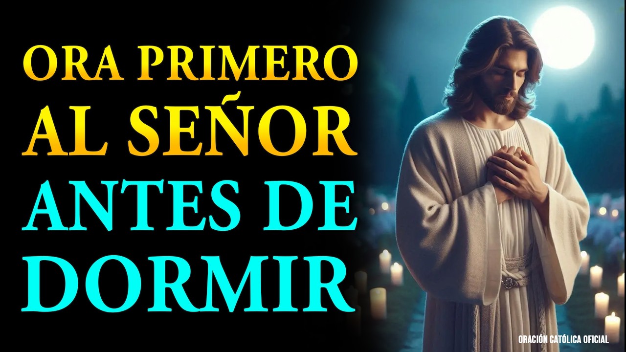 Oración de la Noche | AGRADECE a Dios por TODO esta NOCHE
