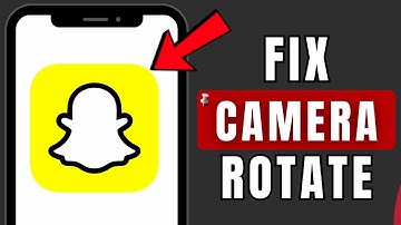 How To Fix Snapchat Camera Rotate Problem Solved