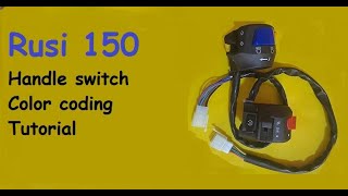 Rusi150 Handle switch color coding  tutorial