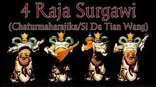 4 Raja Surgawi / 4 Maharaja Langit (Catur Maharaja Kayika)