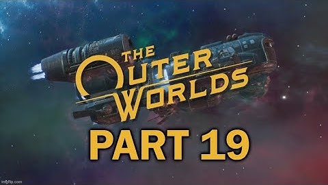 Die, Robot Walkthrough | The Logic Module | The Outer Worlds Gameplay Part 19
