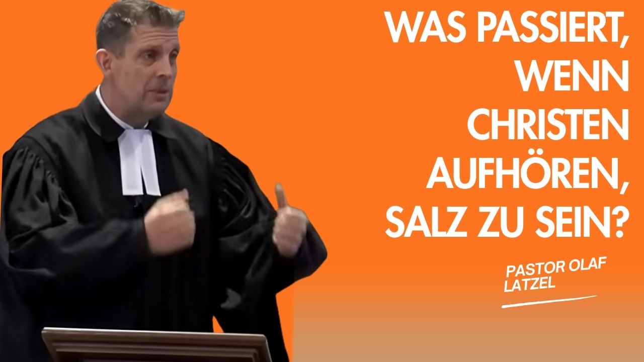 Pastor Olaf Latzel || Was passiert, wenn Christen aufhören, Salz zu sein?