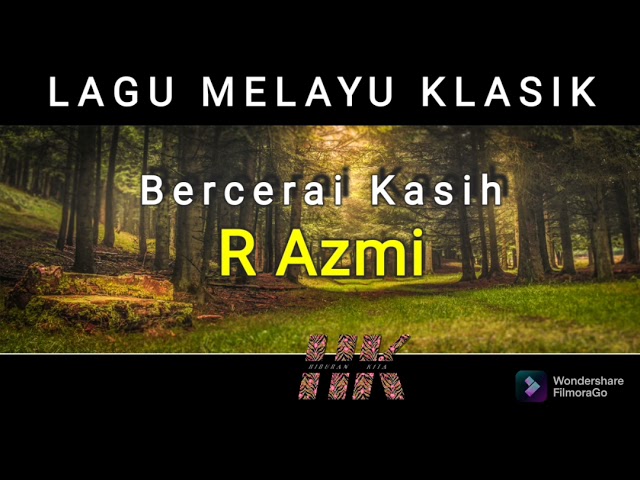 BERCERAI KASIH Lagu Melayu Klasik nyanyian R Azmi class=