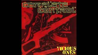 Watch Complete Control Vicious Ones video