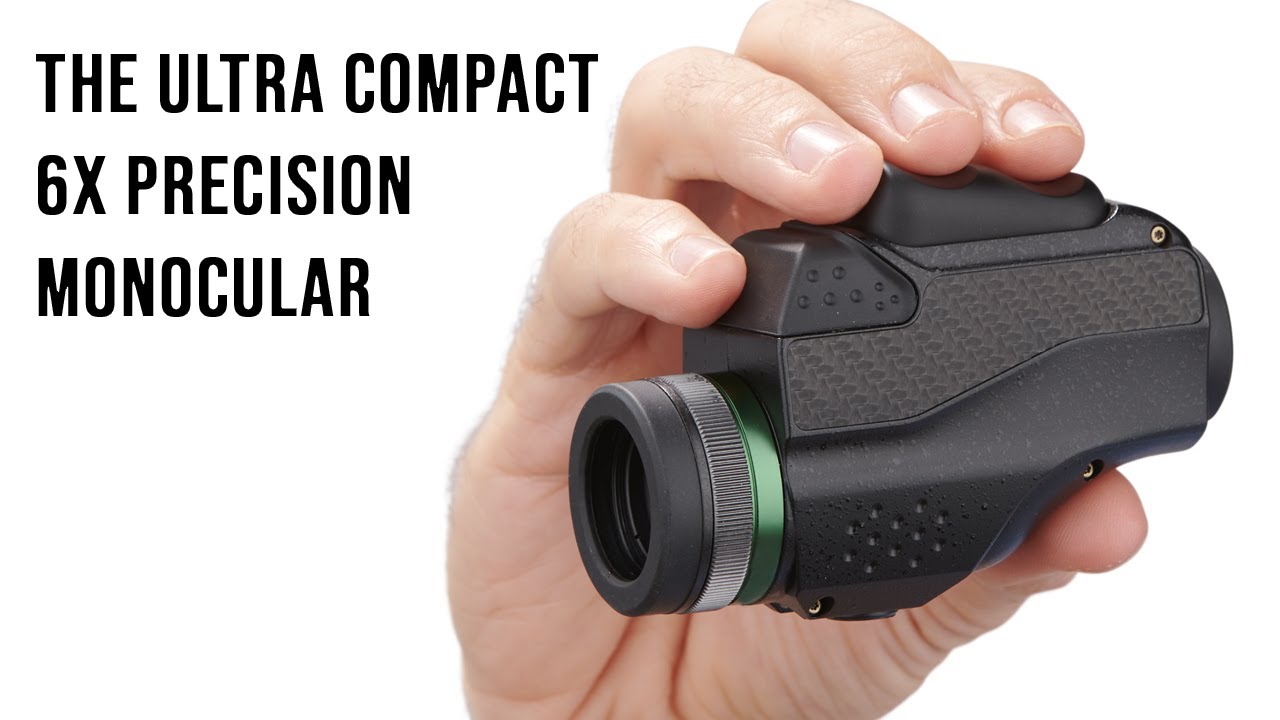 The Ultra Compact 6X Precision Monocular