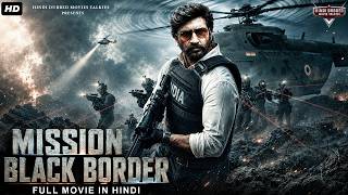 MISSION BLACK BORDER - Hindi Dubbed Full Movie | Gopichand, Mehreen Pirzada | Action Thriller Movie