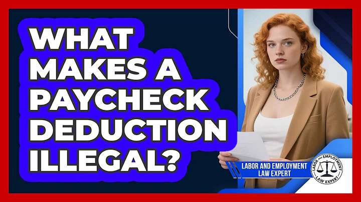 What Makes A Paycheck Deduction Illegal? - Labor and Employment Law Expert