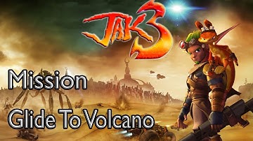 Jak 3 Mission Glide To Volcano
